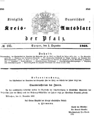 Königlich-bayerisches Kreis-Amtsblatt der Pfalz (Königlich bayerisches Amts- und Intelligenzblatt für die Pfalz) Mittwoch 2. Dezember 1868