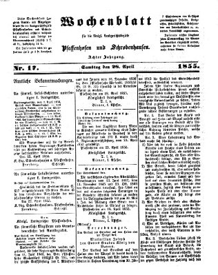 Wochenblatt für die königl. Landgerichtsbezirke Pfaffenhofen und Schrobenhausen (Amts-Blatt für den Verwaltungs- und Gerichts-Bezirk Schrobenhausen) Samstag 28. April 1855