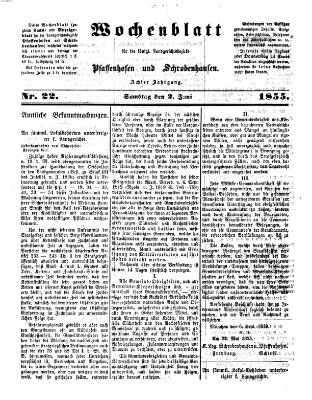 Wochenblatt für die königl. Landgerichtsbezirke Pfaffenhofen und Schrobenhausen (Amts-Blatt für den Verwaltungs- und Gerichts-Bezirk Schrobenhausen) Samstag 2. Juni 1855