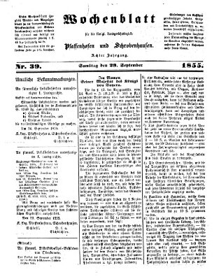 Wochenblatt für die königl. Landgerichtsbezirke Pfaffenhofen und Schrobenhausen (Amts-Blatt für den Verwaltungs- und Gerichts-Bezirk Schrobenhausen) Samstag 29. September 1855