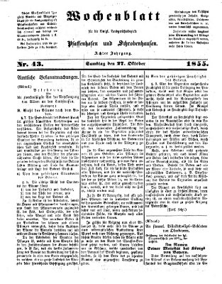 Wochenblatt für die königl. Landgerichtsbezirke Pfaffenhofen und Schrobenhausen (Amts-Blatt für den Verwaltungs- und Gerichts-Bezirk Schrobenhausen) Samstag 27. Oktober 1855