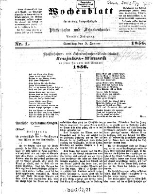 Wochenblatt für die königl. Landgerichtsbezirke Pfaffenhofen und Schrobenhausen (Amts-Blatt für den Verwaltungs- und Gerichts-Bezirk Schrobenhausen) Samstag 5. Januar 1856