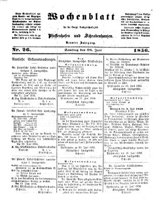 Wochenblatt für die königl. Landgerichtsbezirke Pfaffenhofen und Schrobenhausen (Amts-Blatt für den Verwaltungs- und Gerichts-Bezirk Schrobenhausen) Samstag 28. Juni 1856