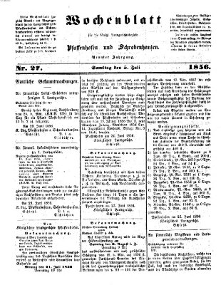 Wochenblatt für die königl. Landgerichtsbezirke Pfaffenhofen und Schrobenhausen (Amts-Blatt für den Verwaltungs- und Gerichts-Bezirk Schrobenhausen) Samstag 5. Juli 1856