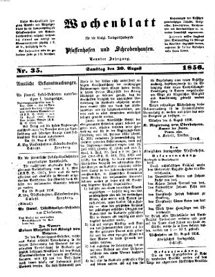 Wochenblatt für die königl. Landgerichtsbezirke Pfaffenhofen und Schrobenhausen (Amts-Blatt für den Verwaltungs- und Gerichts-Bezirk Schrobenhausen) Samstag 30. August 1856