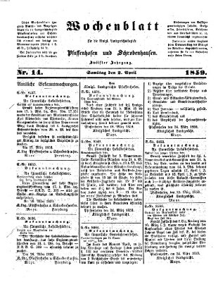 Wochenblatt für die königl. Landgerichtsbezirke Pfaffenhofen und Schrobenhausen (Amts-Blatt für den Verwaltungs- und Gerichts-Bezirk Schrobenhausen) Samstag 2. April 1859