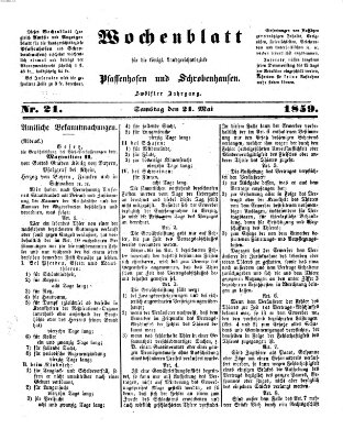 Wochenblatt für die königl. Landgerichtsbezirke Pfaffenhofen und Schrobenhausen (Amts-Blatt für den Verwaltungs- und Gerichts-Bezirk Schrobenhausen) Samstag 21. Mai 1859