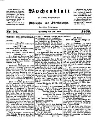 Wochenblatt für die königl. Landgerichtsbezirke Pfaffenhofen und Schrobenhausen (Amts-Blatt für den Verwaltungs- und Gerichts-Bezirk Schrobenhausen) Samstag 28. Mai 1859