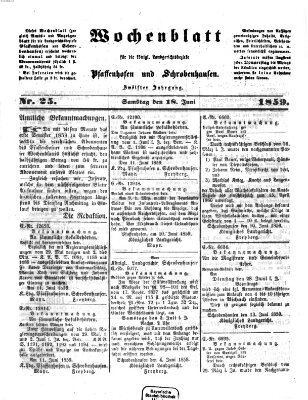 Wochenblatt für die königl. Landgerichtsbezirke Pfaffenhofen und Schrobenhausen (Amts-Blatt für den Verwaltungs- und Gerichts-Bezirk Schrobenhausen) Samstag 18. Juni 1859