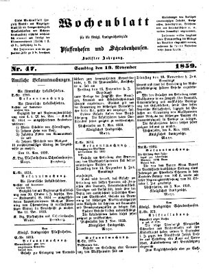 Wochenblatt für die königl. Landgerichtsbezirke Pfaffenhofen und Schrobenhausen (Amts-Blatt für den Verwaltungs- und Gerichts-Bezirk Schrobenhausen) Samstag 19. November 1859