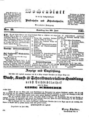 Wochenblatt für die königl. Landgerichtsbezirke Pfaffenhofen und Schrobenhausen (Amts-Blatt für den Verwaltungs- und Gerichts-Bezirk Schrobenhausen) Samstag 29. Juni 1861