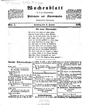 Wochenblatt für die königl. Landgerichtsbezirke Pfaffenhofen und Schrobenhausen (Amts-Blatt für den Verwaltungs- und Gerichts-Bezirk Schrobenhausen) Samstag 4. Januar 1862