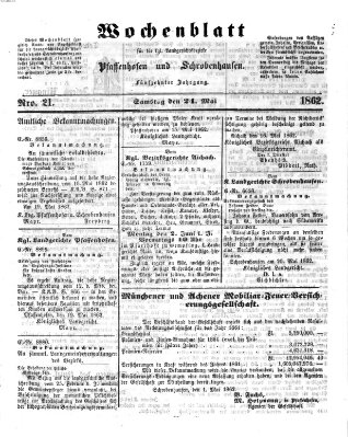 Wochenblatt für die königl. Landgerichtsbezirke Pfaffenhofen und Schrobenhausen (Amts-Blatt für den Verwaltungs- und Gerichts-Bezirk Schrobenhausen) Samstag 24. Mai 1862