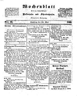 Wochenblatt für die königl. Landgerichtsbezirke Pfaffenhofen und Schrobenhausen (Amts-Blatt für den Verwaltungs- und Gerichts-Bezirk Schrobenhausen) Samstag 31. Mai 1862