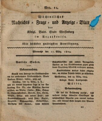 Wöchentliches Nachrichts-, Frage- und Anzeige-Blatt der Königlich Bayerischen Stadt Weissenburg in Mittelfranken Mittwoch 17. März 1824