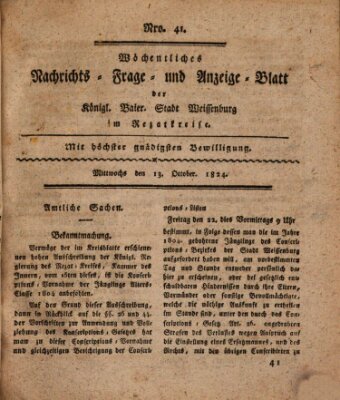 Wöchentliches Nachrichts-, Frage- und Anzeige-Blatt der Königlich Bayerischen Stadt Weissenburg in Mittelfranken Mittwoch 13. Oktober 1824