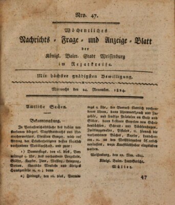 Wöchentliches Nachrichts-, Frage- und Anzeige-Blatt der Königlich Bayerischen Stadt Weissenburg in Mittelfranken Mittwoch 24. November 1824