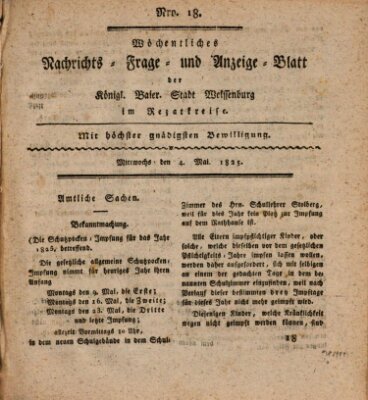 Wöchentliches Nachrichts-, Frage- und Anzeige-Blatt der Königlich Bayerischen Stadt Weissenburg in Mittelfranken Mittwoch 4. Mai 1825