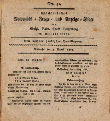 Wöchentliches Nachrichts-, Frage- und Anzeige-Blatt der Königlich Bayerischen Stadt Weissenburg in Mittelfranken Mittwoch 3. August 1825