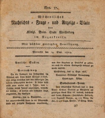 Wöchentliches Nachrichts-, Frage- und Anzeige-Blatt der Königlich Bayerischen Stadt Weissenburg in Mittelfranken Mittwoch 14. September 1825