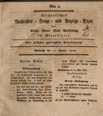 Wöchentliches Nachrichts-, Frage- und Anzeige-Blatt der Königlich Bayerischen Stadt Weissenburg in Mittelfranken Mittwoch 11. Januar 1826