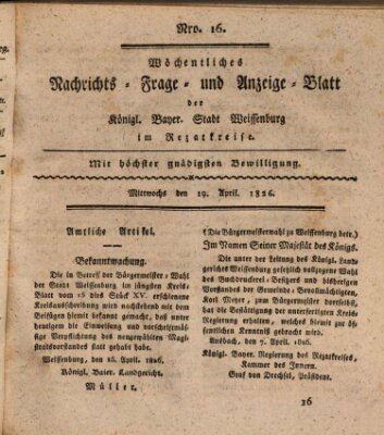 Wöchentliches Nachrichts-, Frage- und Anzeige-Blatt der Königlich Bayerischen Stadt Weissenburg in Mittelfranken Mittwoch 19. April 1826