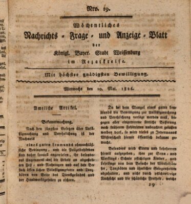 Wöchentliches Nachrichts-, Frage- und Anzeige-Blatt der Königlich Bayerischen Stadt Weissenburg in Mittelfranken Mittwoch 10. Mai 1826