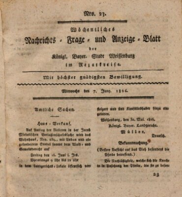 Wöchentliches Nachrichts-, Frage- und Anzeige-Blatt der Königlich Bayerischen Stadt Weissenburg in Mittelfranken Mittwoch 7. Juni 1826