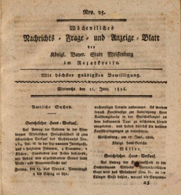 Wöchentliches Nachrichts-, Frage- und Anzeige-Blatt der Königlich Bayerischen Stadt Weissenburg in Mittelfranken Mittwoch 21. Juni 1826