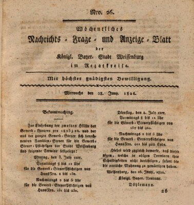 Wöchentliches Nachrichts-, Frage- und Anzeige-Blatt der Königlich Bayerischen Stadt Weissenburg in Mittelfranken Mittwoch 28. Juni 1826