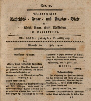 Wöchentliches Nachrichts-, Frage- und Anzeige-Blatt der Königlich Bayerischen Stadt Weissenburg in Mittelfranken Mittwoch 12. Juli 1826