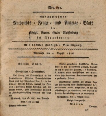 Wöchentliches Nachrichts-, Frage- und Anzeige-Blatt der Königlich Bayerischen Stadt Weissenburg in Mittelfranken Mittwoch 9. August 1826