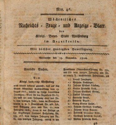 Wöchentliches Nachrichts-, Frage- und Anzeige-Blatt der Königlich Bayerischen Stadt Weissenburg in Mittelfranken Mittwoch 15. November 1826