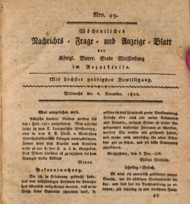 Wöchentliches Nachrichts-, Frage- und Anzeige-Blatt der Königlich Bayerischen Stadt Weissenburg in Mittelfranken Mittwoch 6. Dezember 1826