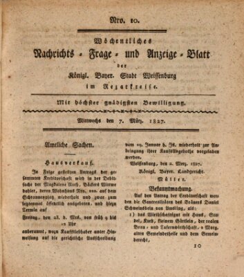 Wöchentliches Nachrichts-, Frage- und Anzeige-Blatt der Königlich Bayerischen Stadt Weissenburg in Mittelfranken Mittwoch 7. März 1827