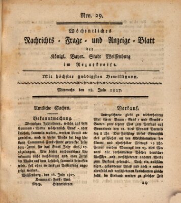 Wöchentliches Nachrichts-, Frage- und Anzeige-Blatt der Königlich Bayerischen Stadt Weissenburg in Mittelfranken Mittwoch 18. Juli 1827