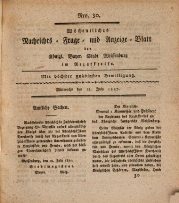 Wöchentliches Nachrichts-, Frage- und Anzeige-Blatt der Königlich Bayerischen Stadt Weissenburg in Mittelfranken Mittwoch 25. Juli 1827