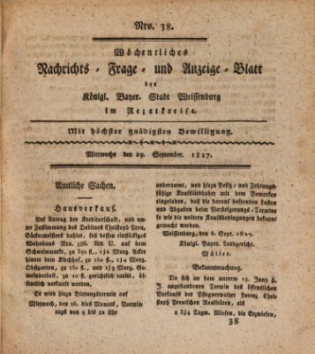 Wöchentliches Nachrichts-, Frage- und Anzeige-Blatt der Königlich Bayerischen Stadt Weissenburg in Mittelfranken Mittwoch 19. September 1827