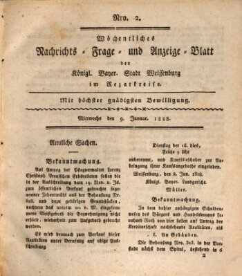 Wöchentliches Nachrichts-, Frage- und Anzeige-Blatt der Königlich Bayerischen Stadt Weissenburg in Mittelfranken Mittwoch 9. Januar 1828