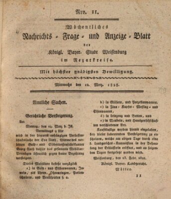 Wöchentliches Nachrichts-, Frage- und Anzeige-Blatt der Königlich Bayerischen Stadt Weissenburg in Mittelfranken Mittwoch 12. März 1828