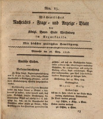 Wöchentliches Nachrichts-, Frage- und Anzeige-Blatt der Königlich Bayerischen Stadt Weissenburg in Mittelfranken Mittwoch 26. März 1828