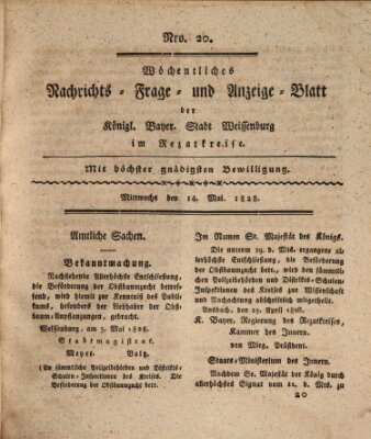 Wöchentliches Nachrichts-, Frage- und Anzeige-Blatt der Königlich Bayerischen Stadt Weissenburg in Mittelfranken Mittwoch 14. Mai 1828