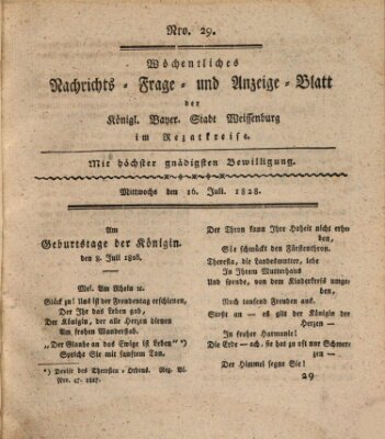 Wöchentliches Nachrichts-, Frage- und Anzeige-Blatt der Königlich Bayerischen Stadt Weissenburg in Mittelfranken Mittwoch 16. Juli 1828