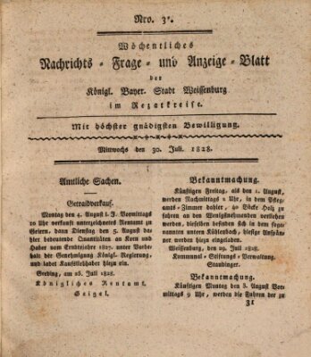 Wöchentliches Nachrichts-, Frage- und Anzeige-Blatt der Königlich Bayerischen Stadt Weissenburg in Mittelfranken Mittwoch 30. Juli 1828