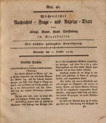 Wöchentliches Nachrichts-, Frage- und Anzeige-Blatt der Königlich Bayerischen Stadt Weissenburg in Mittelfranken Mittwoch 1. Oktober 1828