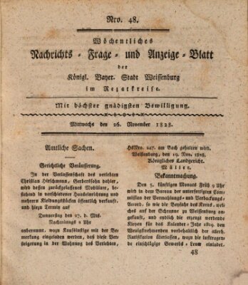 Wöchentliches Nachrichts-, Frage- und Anzeige-Blatt der Königlich Bayerischen Stadt Weissenburg in Mittelfranken Mittwoch 26. November 1828