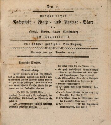 Wöchentliches Nachrichts-, Frage- und Anzeige-Blatt der Königlich Bayerischen Stadt Weissenburg in Mittelfranken Mittwoch 31. Dezember 1828