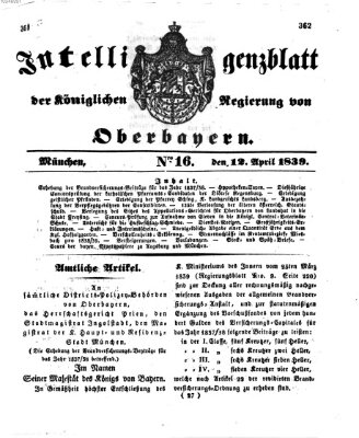 Intelligenzblatt der Königlich Bayerischen Regierung von Oberbayern (Münchner Intelligenzblatt) Freitag 12. April 1839