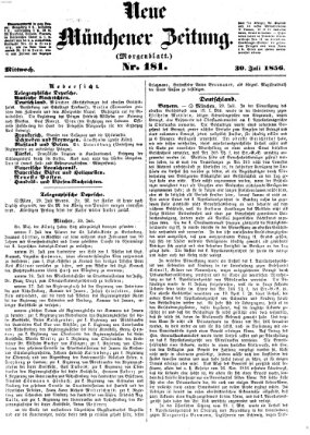 Neue Münchener Zeitung. Morgenblatt (Süddeutsche Presse) Mittwoch 30. Juli 1856