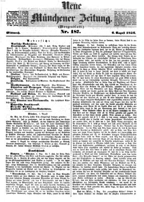 Neue Münchener Zeitung. Morgenblatt (Süddeutsche Presse) Mittwoch 6. August 1856